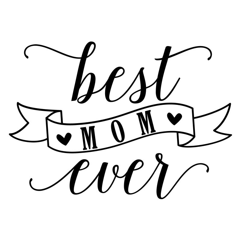 BEST MOM EVER
