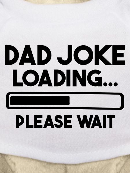 Dad Joke Loading Please Wait