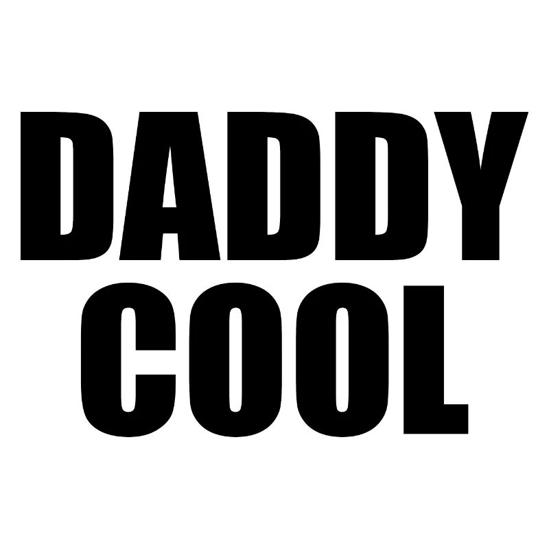 Daddy cool