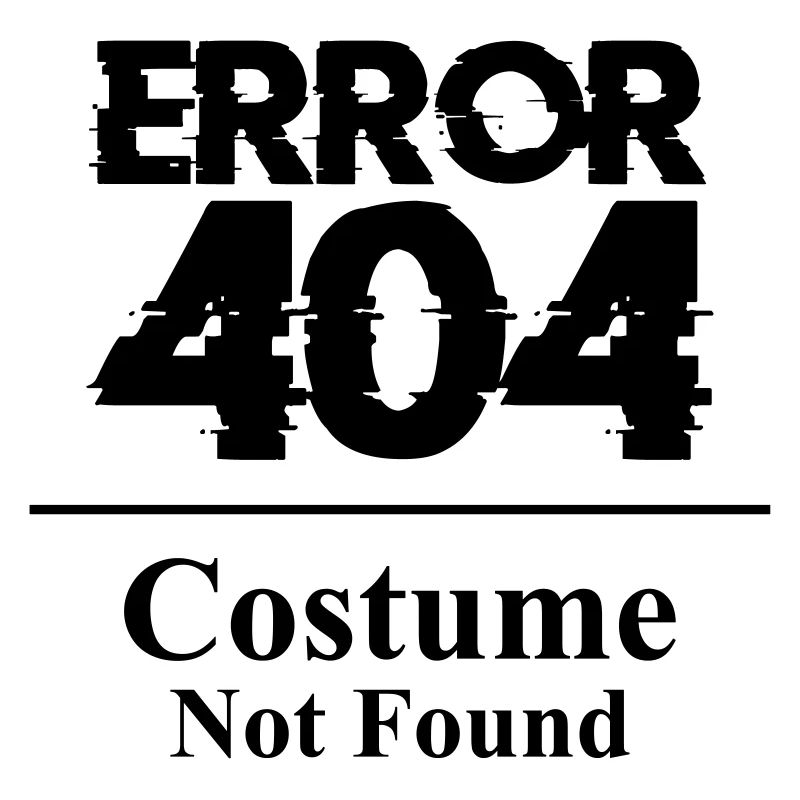 Error 404 Costume not found Kostüm Halloween Party