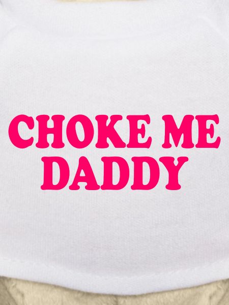 Choke me daddy