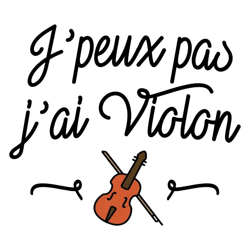 J'peux pas j'ai violon