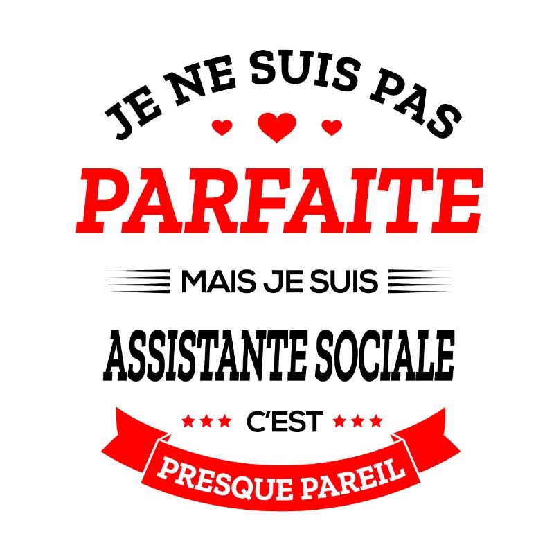 ASSISTANTE SOCIALE PARFAITE