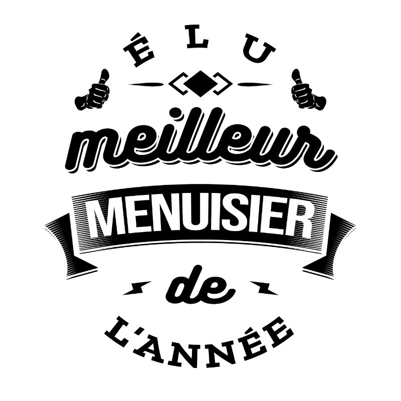 ÉLU MEILLEUR MENUISIER DE L'ANNÉE