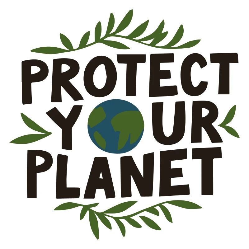 Eco-friendly design: 'Protect your planet'