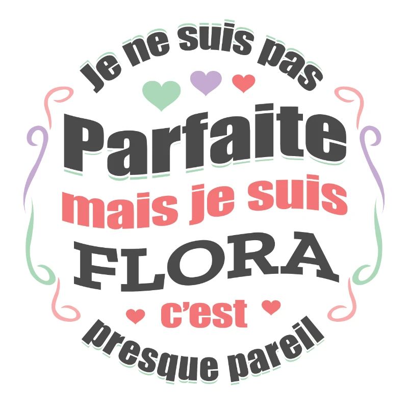 FLORA PARFAITE - PRENOM FLORA