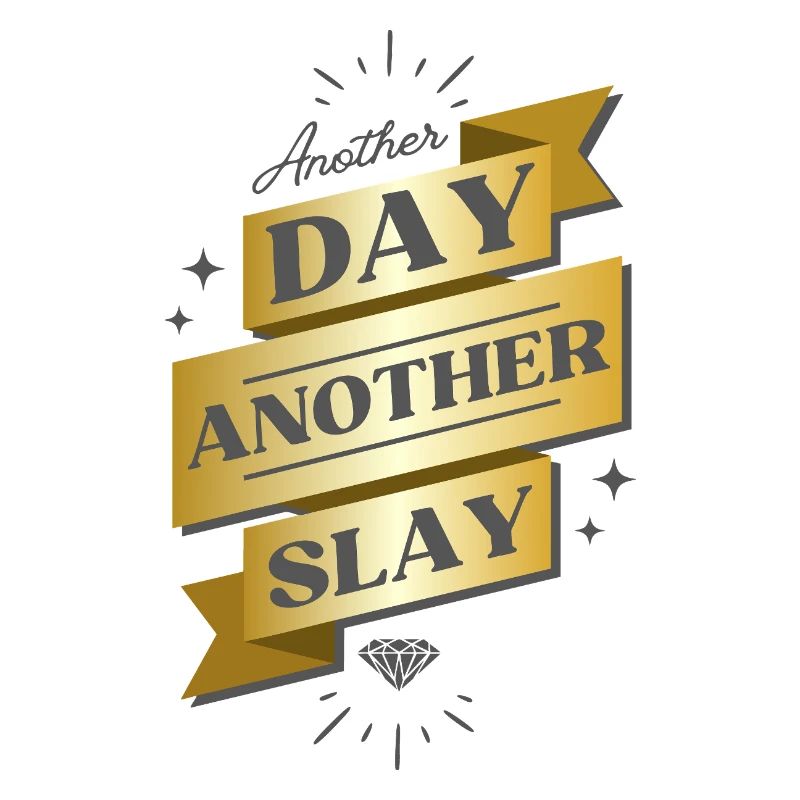 Another Day Another Slay Banner