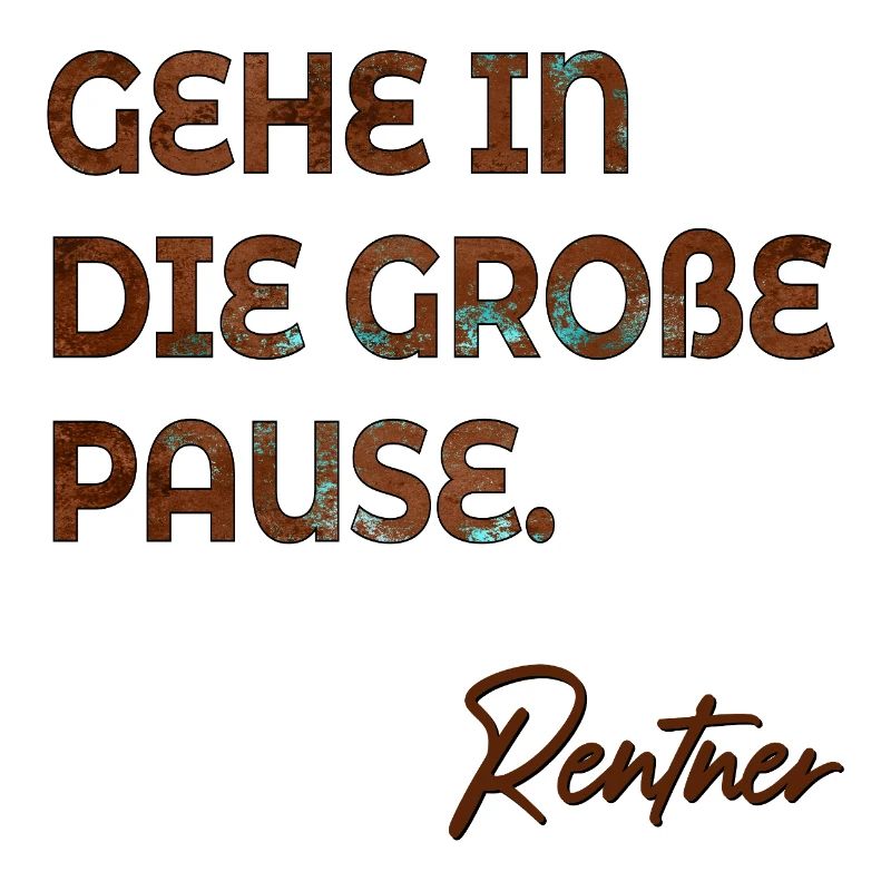 RENTNER SPRÜCHE GROßE PAUSE RENTE