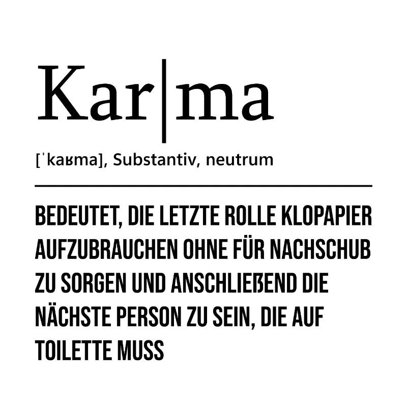 Karma Klopapier Definition Lustig WC Spruch