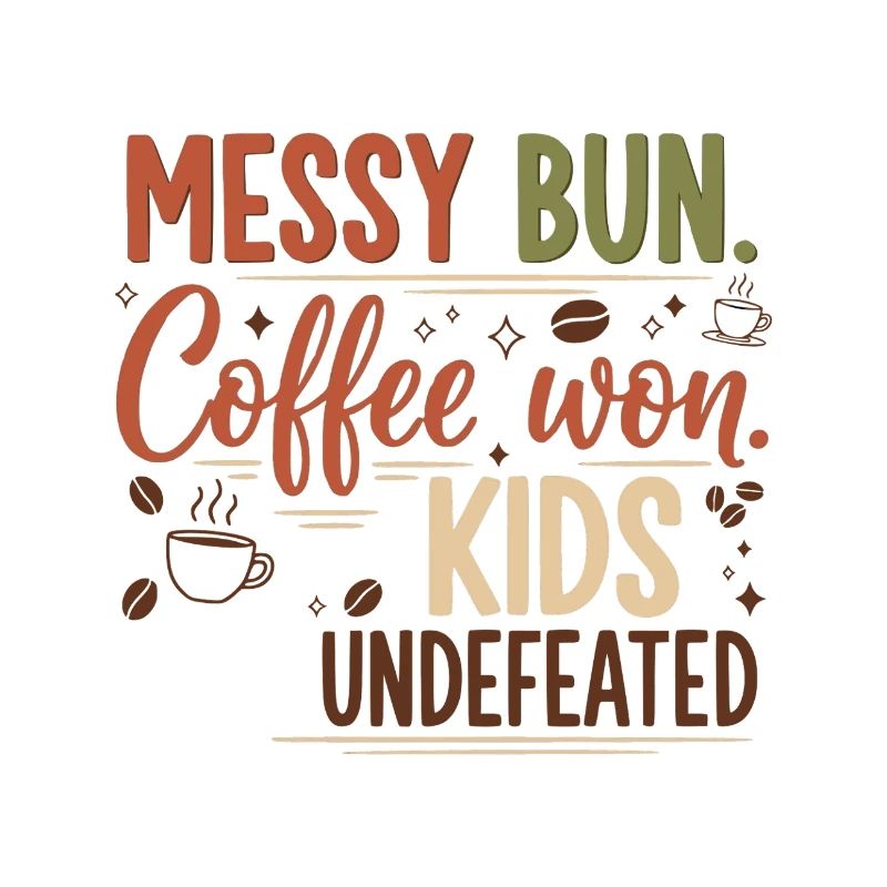 Messy Bun, Coffee Won