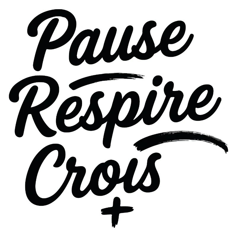 Pause Respire Crois Script
