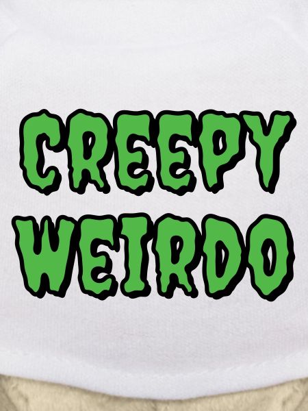 Creepy Weirdo