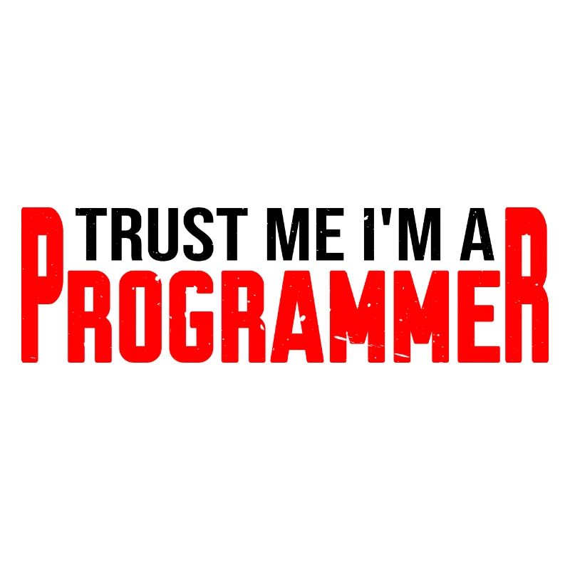 Trust Me I'm A Programmer 4