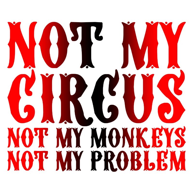 Pas mon cirque Pas mes singes Pas mon problème 3
