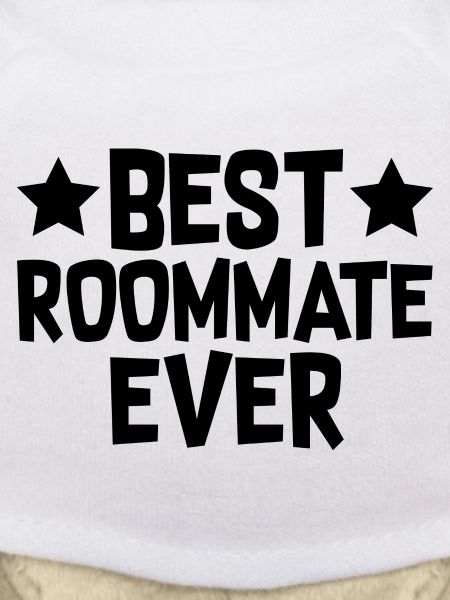 Best Roommate Ever