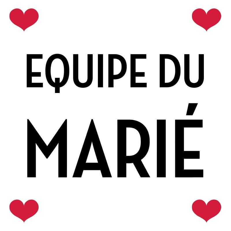 Equipe du Marié / Mariage / EVJF / EVG / Amour