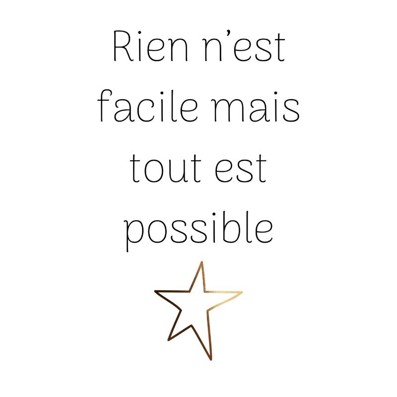 Rien n'est facile mais tout est possible