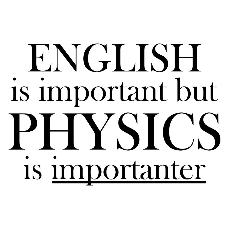 English physics Geschenk Spruch Schule