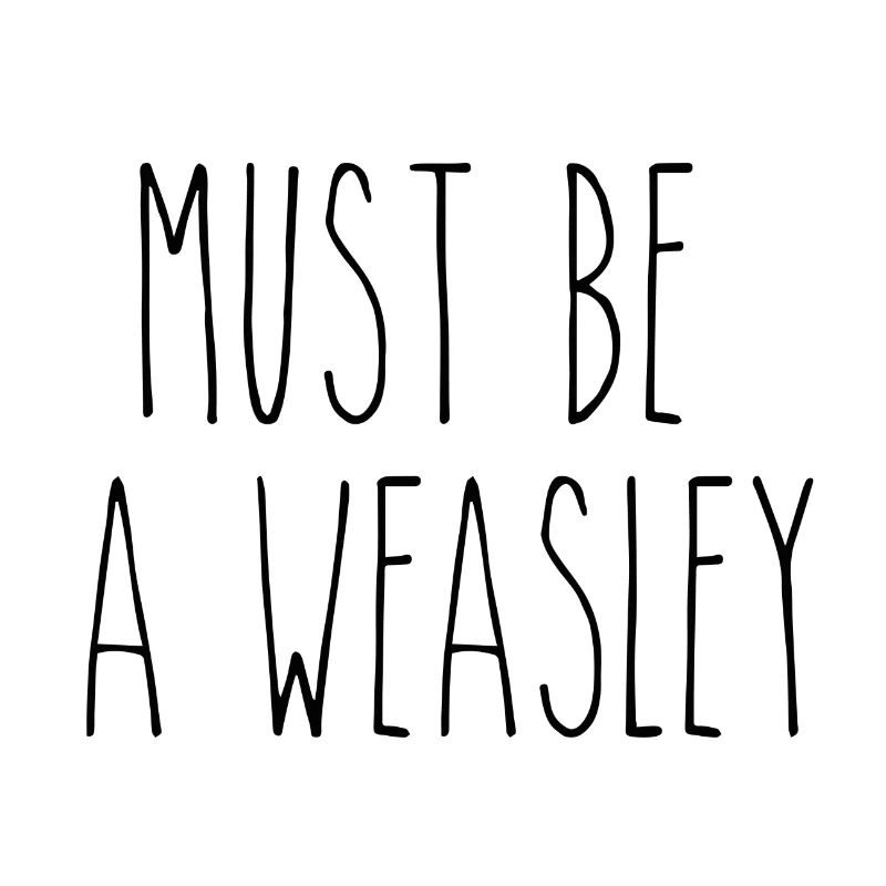 must be a weasley Geschenk Idee