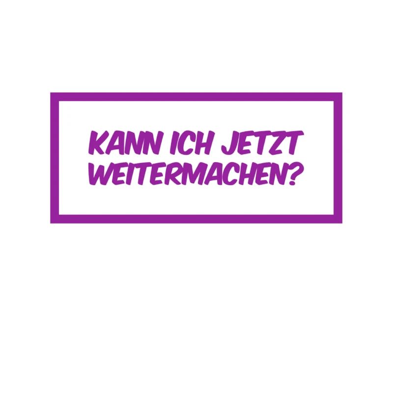 ich will weitermachen