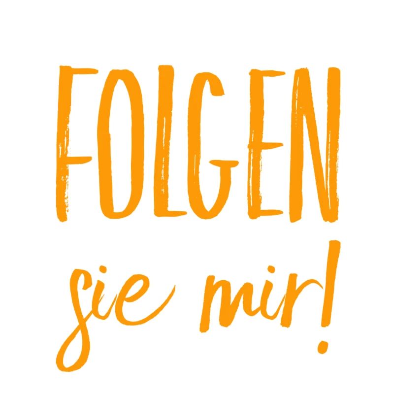 folgen sie mir