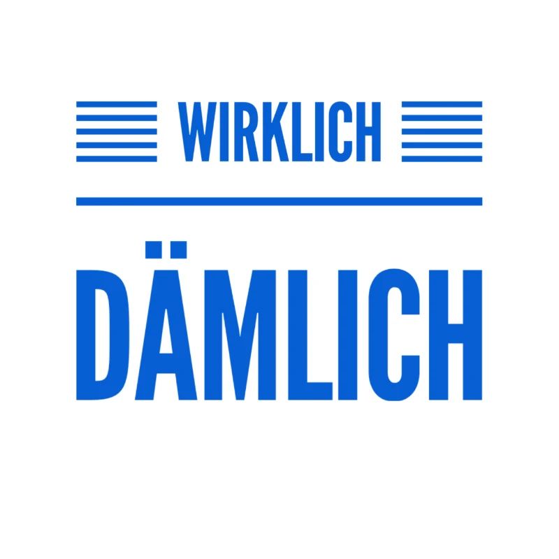 ich finde es dämlich