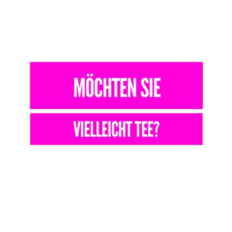 möchten sie Tee?