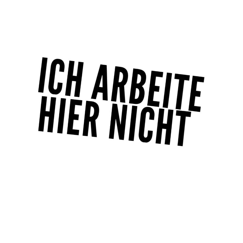 ich arbeite nicht hier