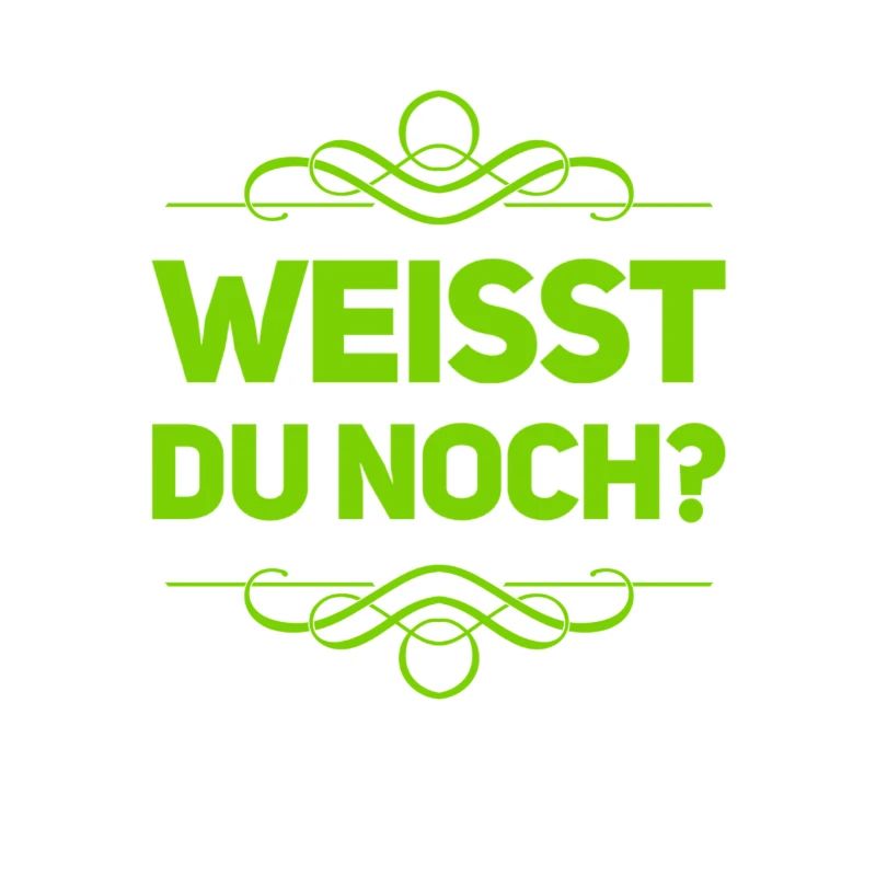 weißt du noch?
