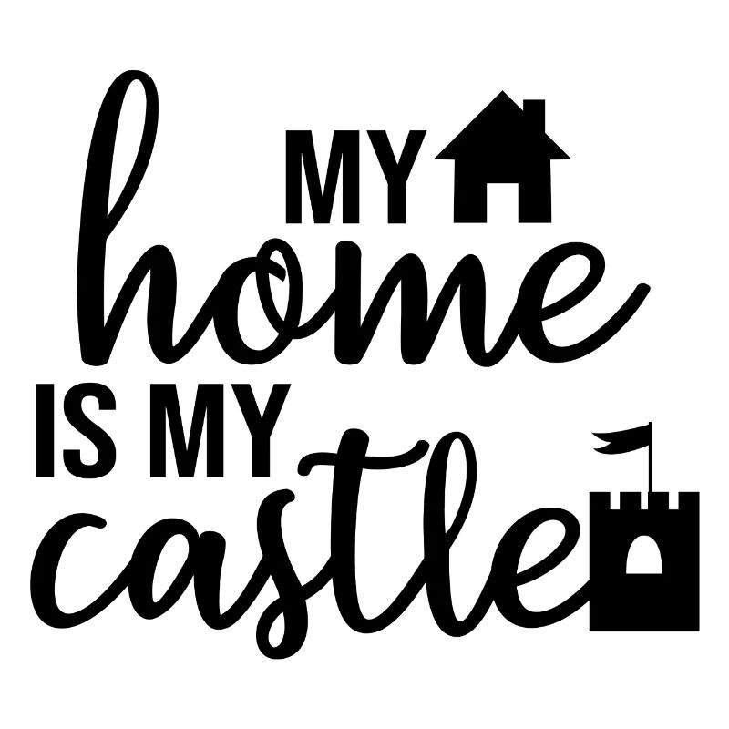 ma maison est mon chateau