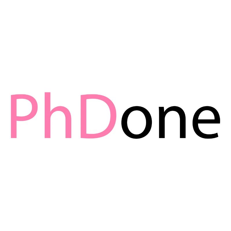 PhD Done Phd Abschluss Geschenk