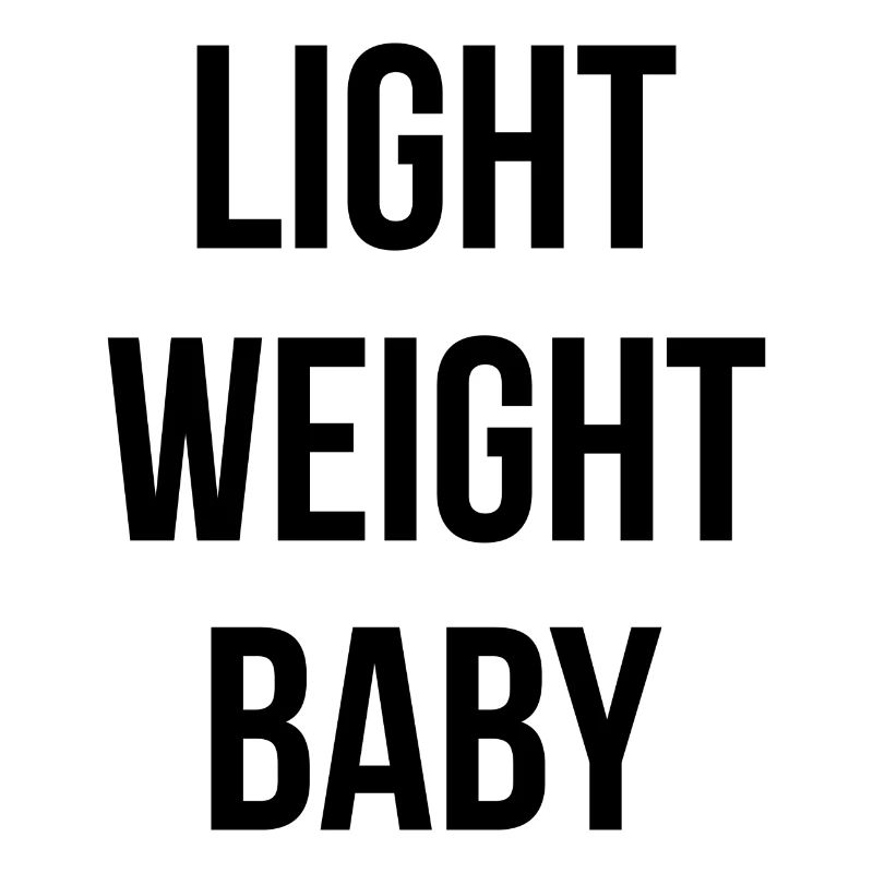 Light Weight Baby Motivation Geschenk
