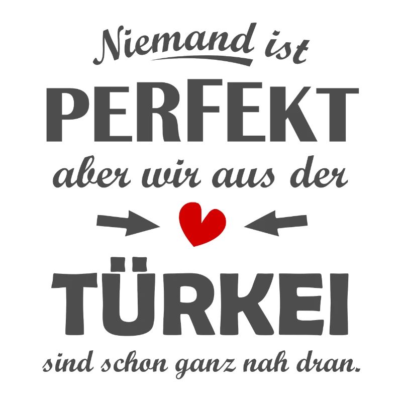 Perfekt aus der Türkei