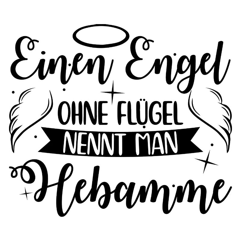 Hebammen Sprüche | Hebamme Geburtshelfer Geschenke