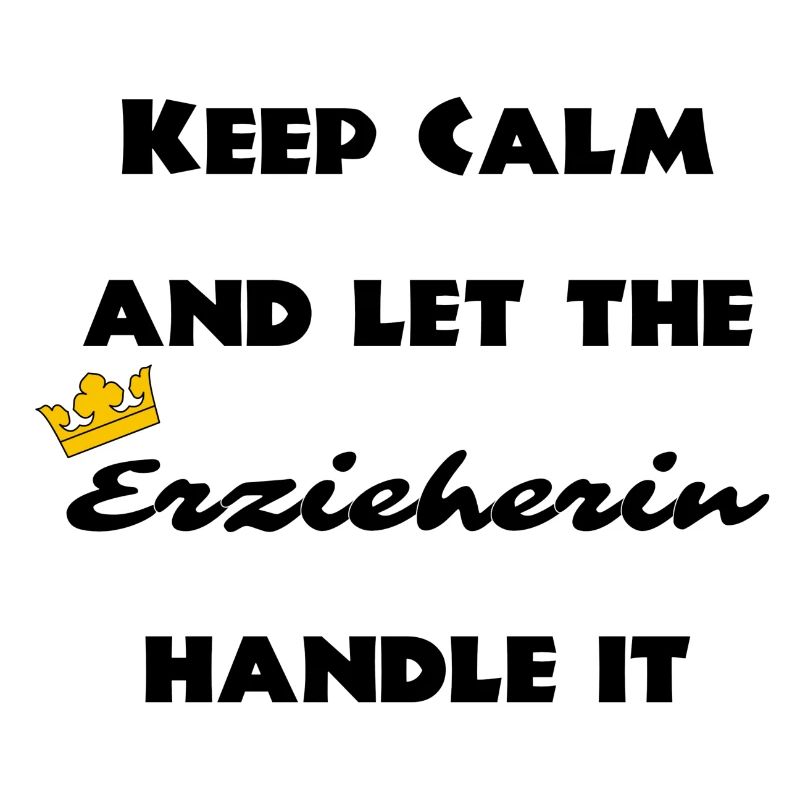 Keep Calm and Let the educator handle it