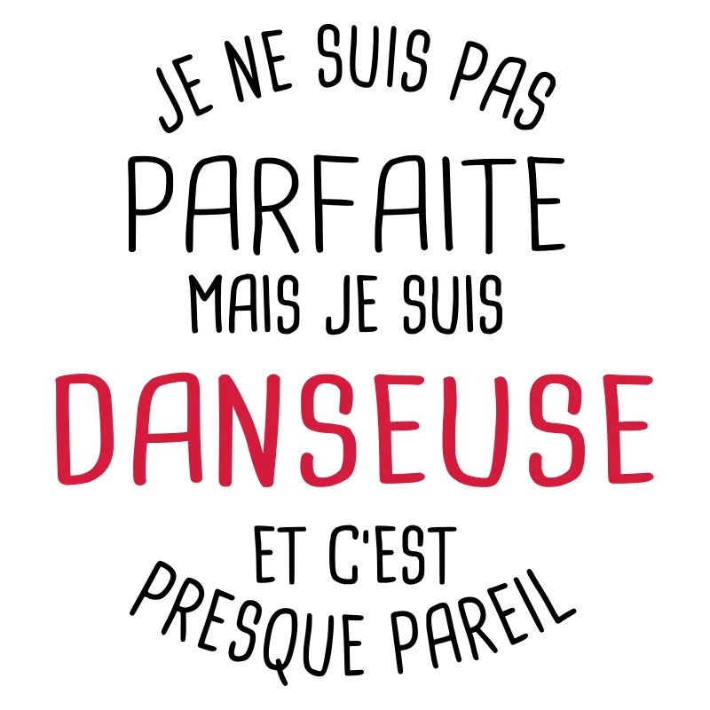Pas parfaite mais danseuse