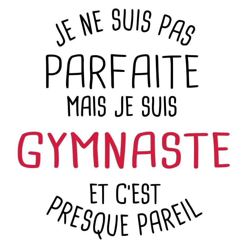 Pas parfaite mais gymnaste