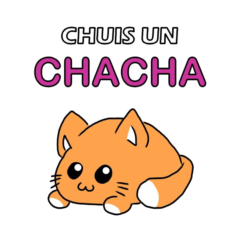 Chuis un chacha