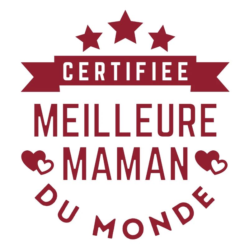 Certifiée Meileure Maman