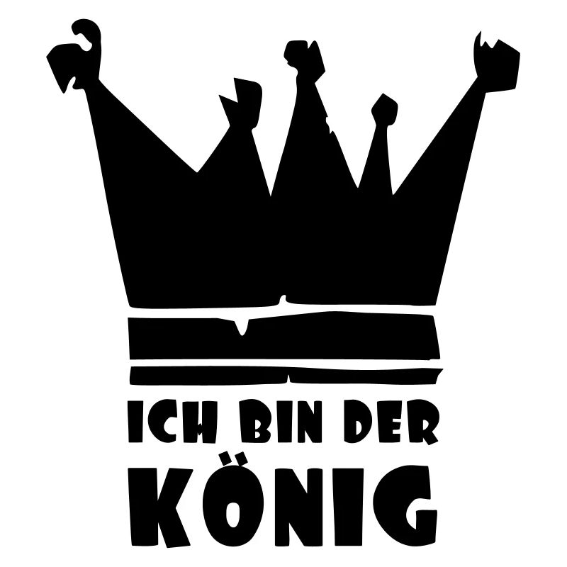 ich bin der König