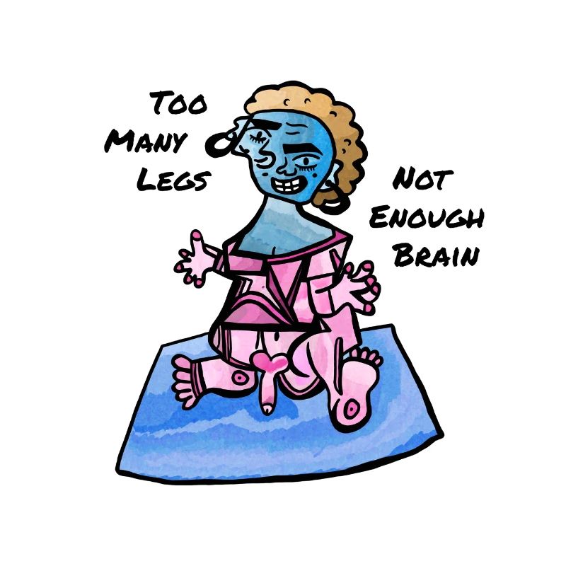Too Many Legs, Not Enough Brain