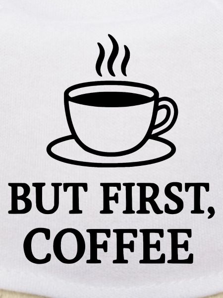 But First Coffee