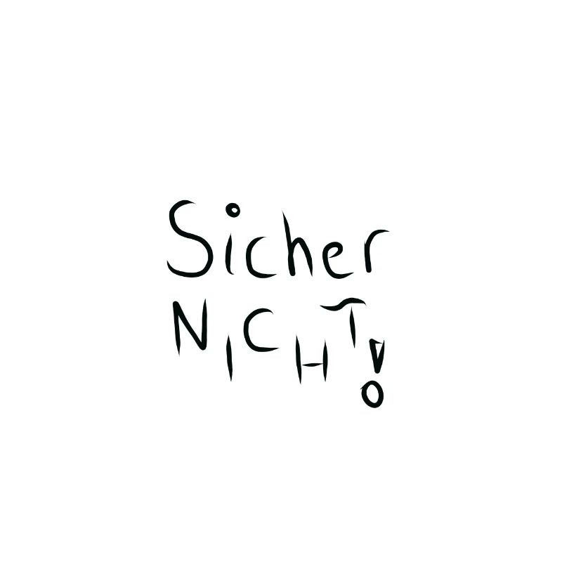 Sicher nicht! Spruch