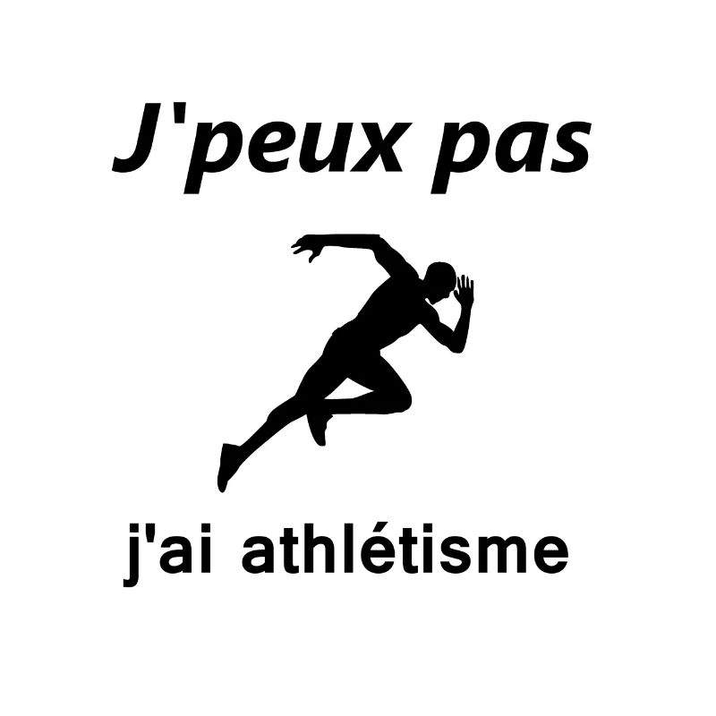 j'peux pas, j'ai athletisme!