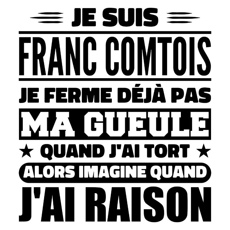 Franc comtois je ferme pas ma gueule franche comté