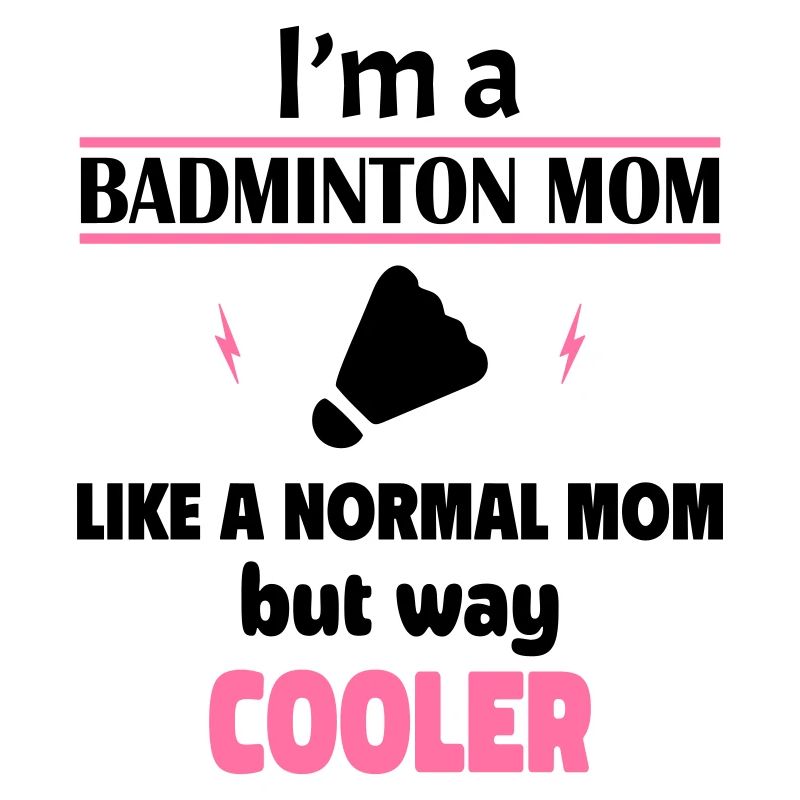 Ich bin eine Badminton-Mama