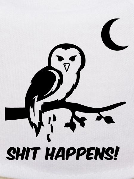 eule shit happens