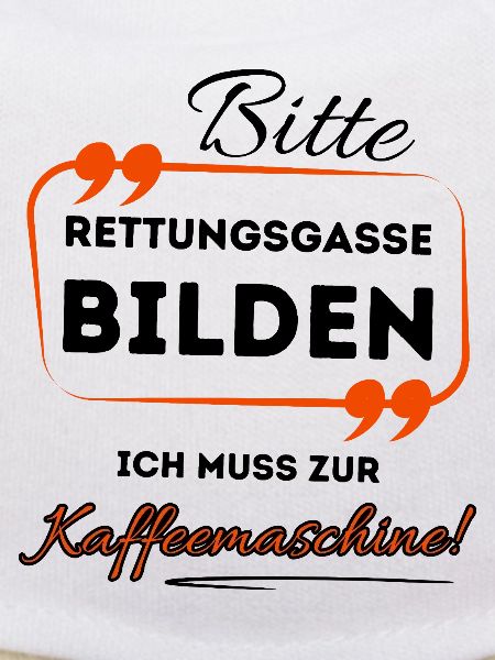Bitte Rettungsgasse bilden ...- Für Kaffeetrinker