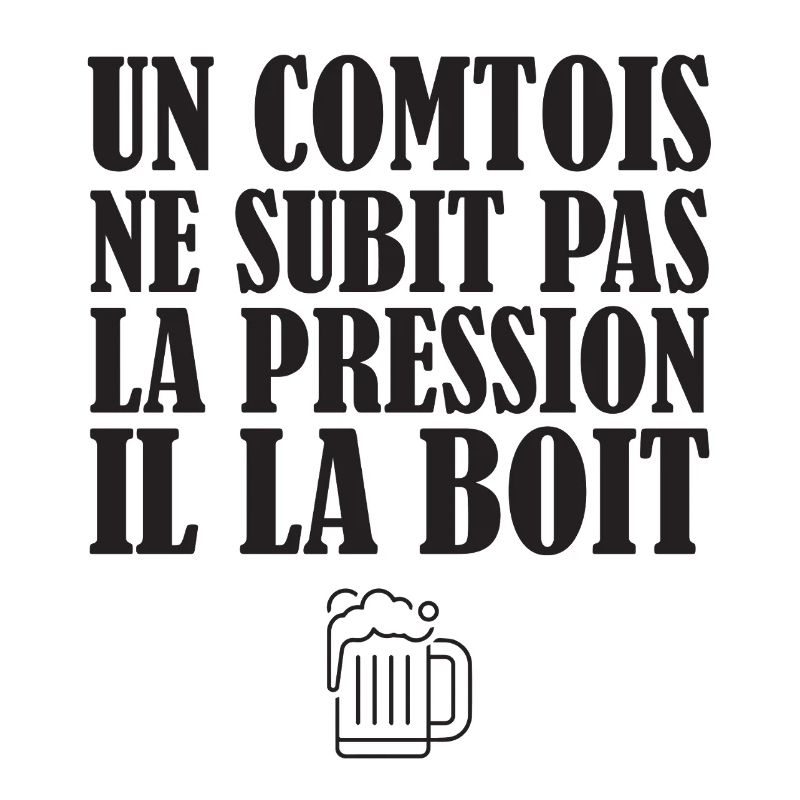 Un Comtois Ne Subit Pas La Pression Il La Boit ...