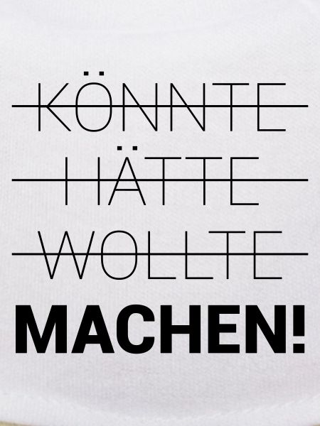 Könnte Hätte Wollte Machen
